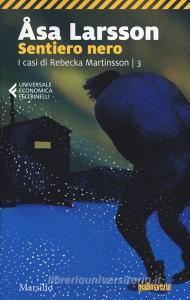 Sentiero nero. I casi di Rebecka Martinsson vol.3.pdf