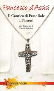 Il cantico di frate Sole. I fioretti.pdf