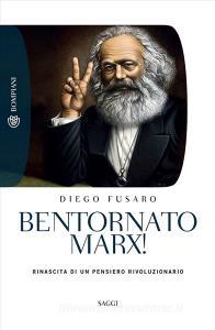 Bentornato Marx! Rinascita di un pensiero rivoluzionario.pdf