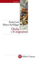 Ebook L'Italia e le migrazioni di Matteo Sanfilippo, Paola Corti edito da Editori Laterza