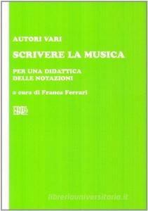 Scrivere la musica. Per una didattica delle notazioni.pdf