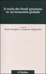 Il ruolo dei fondi pensione in uneconomia globale.pdf
