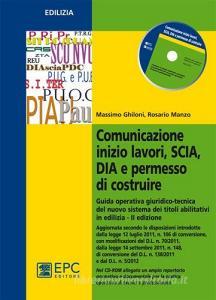Comunicazione inizio lavori, SCIA, DIA e permesso di costruire. Guida operativa giuridico-tecnica del nuovo sistema dei titoli abilitativi.pdf