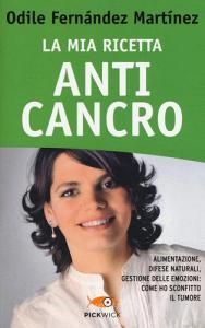 La mia ricetta anticancro. Alimentazione, difese naturali, gestione delle emozioni: come ho sconfitto il tumore.pdf