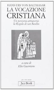 La vocazione cristiana. Un percorso attraverso la Regola di san Basilio.pdf