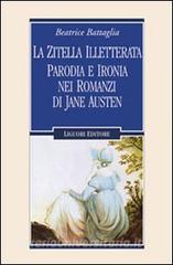 La zitella illetterata. Parodia e ironia nei romanzi di Jane Austen.pdf
