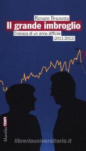 Il grande imbroglio. Cronaca di un anno difficile (2011-2012).pdf