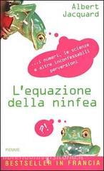L equazione della ninfea. I numeri, le scienze e altre inconfessabili perversioni.pdf