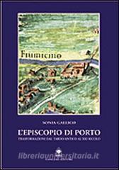 L Episcopio di Porto. Trasformazioni dal tardo-antico al XX secolo.pdf