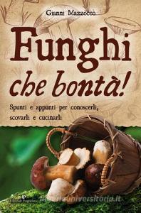 Funghi che bontà! Spunti e appunti per conoscerli, scovarli e cucinarli.pdf