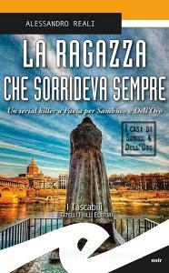La ragazza che sorrideva sempre. Un serial killer a Pavia per Sambuco e DellOro.pdf