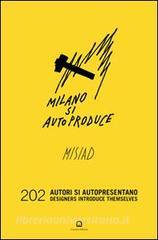 Milano si autoproduce. 202 autori si autopresentano. Ediz. italiana e inglese.pdf