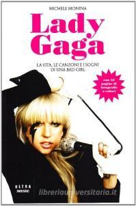 Lady Gaga. La vita, le canzoni e i sogni di una bad girl.pdf