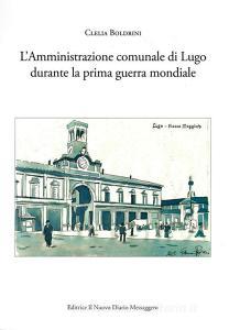 L amministrazione comunale di Lugo durante la prima guerra mondiale.pdf
