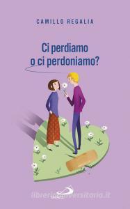 Ci perdiamo o ci perdoniamo? Il perdono nella coppia.pdf