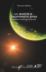 Libro Ebook 44 Boötis B. Esopianeta Spes di Tommaso Badano di in riga edizioni