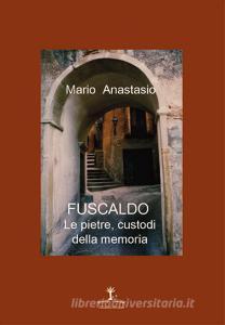 Fuscaldo. Le pietre, custodi della memoria.pdf