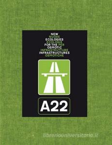 A22. Nuove ecologie per infrastrutture osmotiche. Ediz. italiana e inglese.pdf