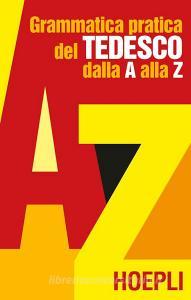 Grammatica pratica del tedesco dalla A alla Z.pdf