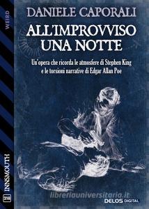 Libro Ebook All'improvviso una notte di Daniele Caporali di Delos Digital