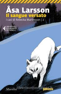 Il sangue versato. I casi di Rebecka Martinsson vol.2.pdf