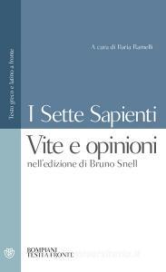 I sette sapienti. Vite e opinioni. Nelledizione di Bruno Snell. Testo greco e latino a fronte.pdf