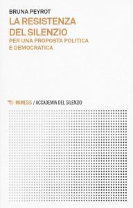 La resistenza del silenzio. Per una proposta politica e democratica.pdf