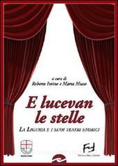 E lucevan le stelle. La Liguria e i suoi teatri storici.pdf