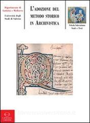 L adozione del metodo storico in archivistica: origine, sviluppo, prospettive.pdf