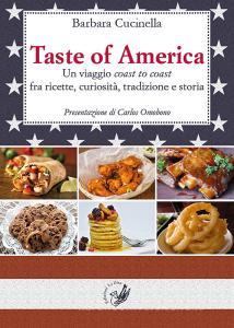 Taste of America. Un viaggio «coast to coast» fra ricette, curiosità, tradizione e storia.pdf