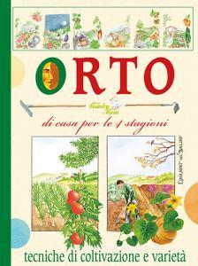 Orto di casa, per le 4 stagioni. Tecniche di coltivazione e varietà.pdf
