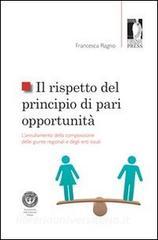 Ebook Il rispetto del principio di pari opportunità di Ragno, Francesca edito da Firenze University Press