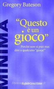 Questo è un gioco. Perché non si può mai dire a qualcuno «Gioca!».pdf