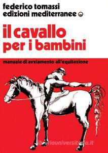 Il cavallo per i bambini. Manuale di avviamento allequitazione.pdf