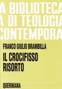 Il crocifisso risorto. Risurrezione di Gesù e fede dei discepoli.pdf