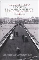 Il passato del nostro presente. Il lungo Ottocento 1776-1913.pdf