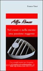 Alfa Romeo. Nel cuore e nella mente: una passione ruggente.pdf