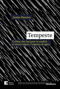 Ebook Tempeste di Hansen James edito da Edizioni Ambiente