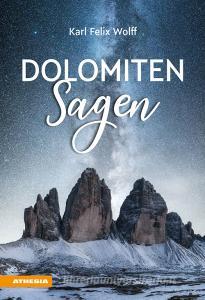 Dolomiten Sagen. Sagen und Überlieferungen, Märchen und Erzählungen der ladinischen und deutschen Dolomitenbewohner.pdf