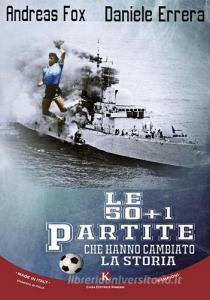 Le 50 + 1 partite che hanno cambiato la storia.pdf