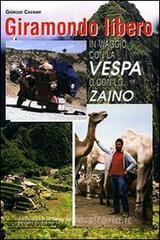 Giramondo libero. In viaggio con la Vespa o con lo zaino.pdf