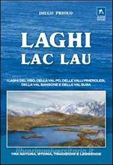Laghi-lac-lau. I laghi del Viso, della Val Po, delle valli pinerolesi,della Val Sangone e della Valsusa.pdf