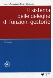 Il sistema delle deleghe di funzioni gestorie. Con aggiornamento online.pdf