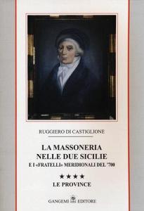 La massoneria nelle due Sicilie e i «fratelli» meridionali del 700 vol.4.pdf