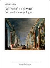 Del certo e del vero. Per unetica antropologia.pdf
