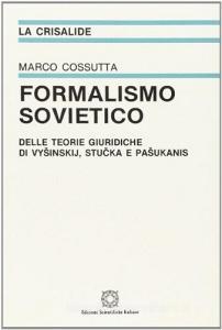 Formalismo sovietico. Delle teorie giuridiche di Vysinskij, Stucka, Pasukanis.pdf