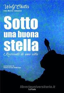 Sotto una buona stella. Racconti di una vita.pdf