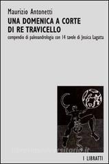Una domenica a corte di re Travicello. Un compendio di paleoandrologia.pdf
