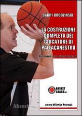 La costruzione completa del giocatore di pallacanestro.pdf
