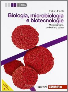 Biologia, microbiologia e biotecnologie. Microrganismi, ambiente e salute. Per le Scuole superiori. Con espansione online.pdf